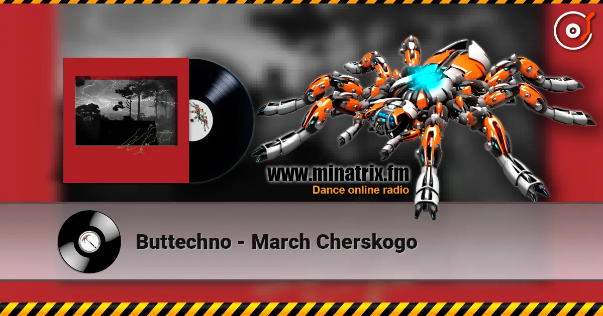 Buttechno - March Cherskogo escuchar online en alta calidad | Minatrix.FM
