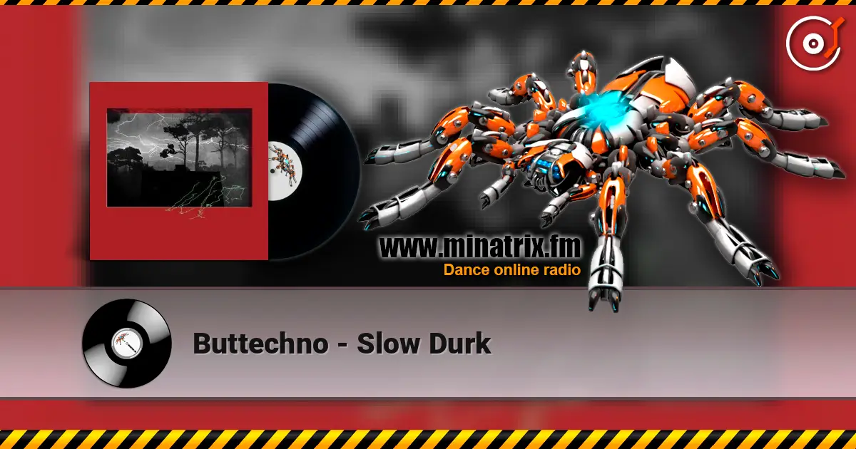 Buttechno - Slow Durk escuchar online en alta calidad | Minatrix.FM