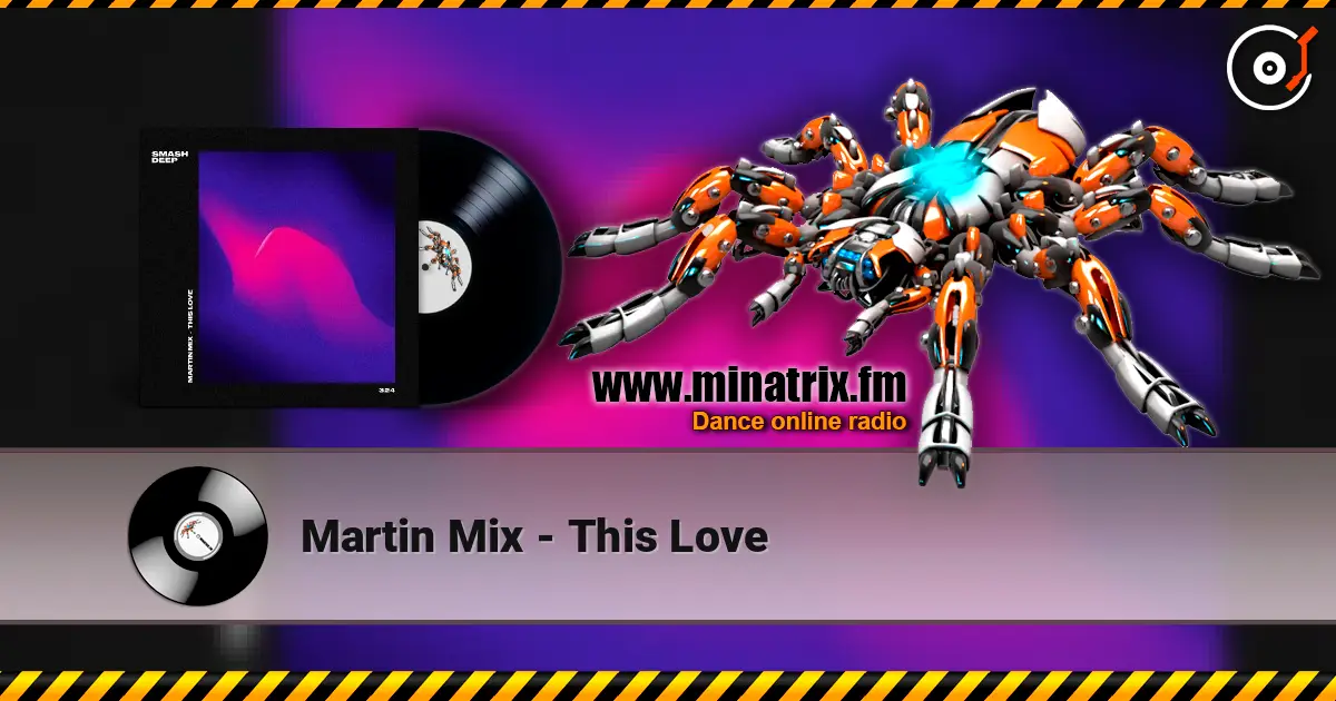 Martin Mix - This Love escuchar online en alta calidad | Minatrix.FM