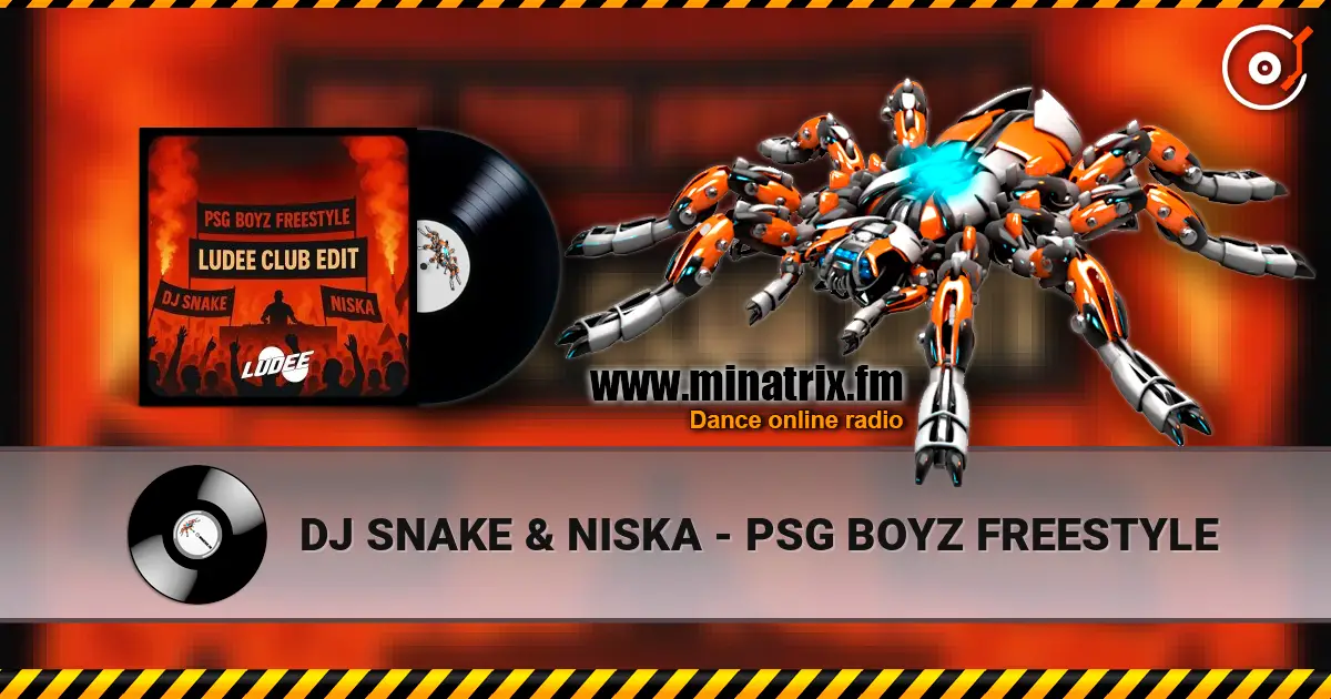 DJ SNAKE & NISKA - PSG BOYZ FREESTYLE escuchar online en alta calidad | Minatrix.FM