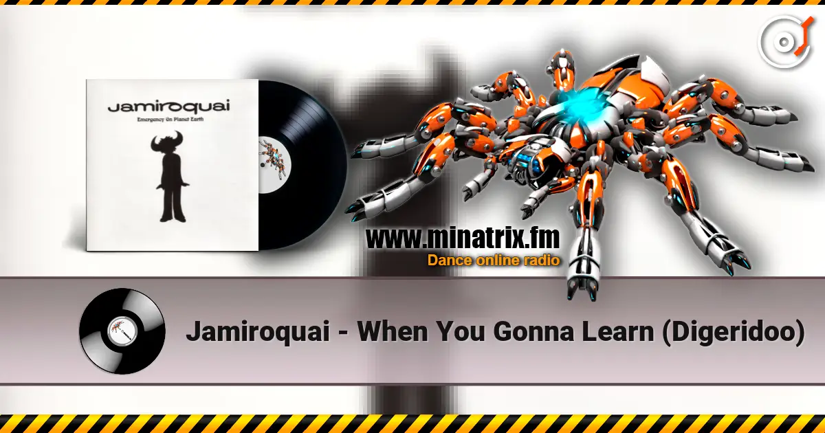 Jamiroquai - When You Gonna Learn (Digeridoo) escuchar online en alta calidad | Minatrix.FM