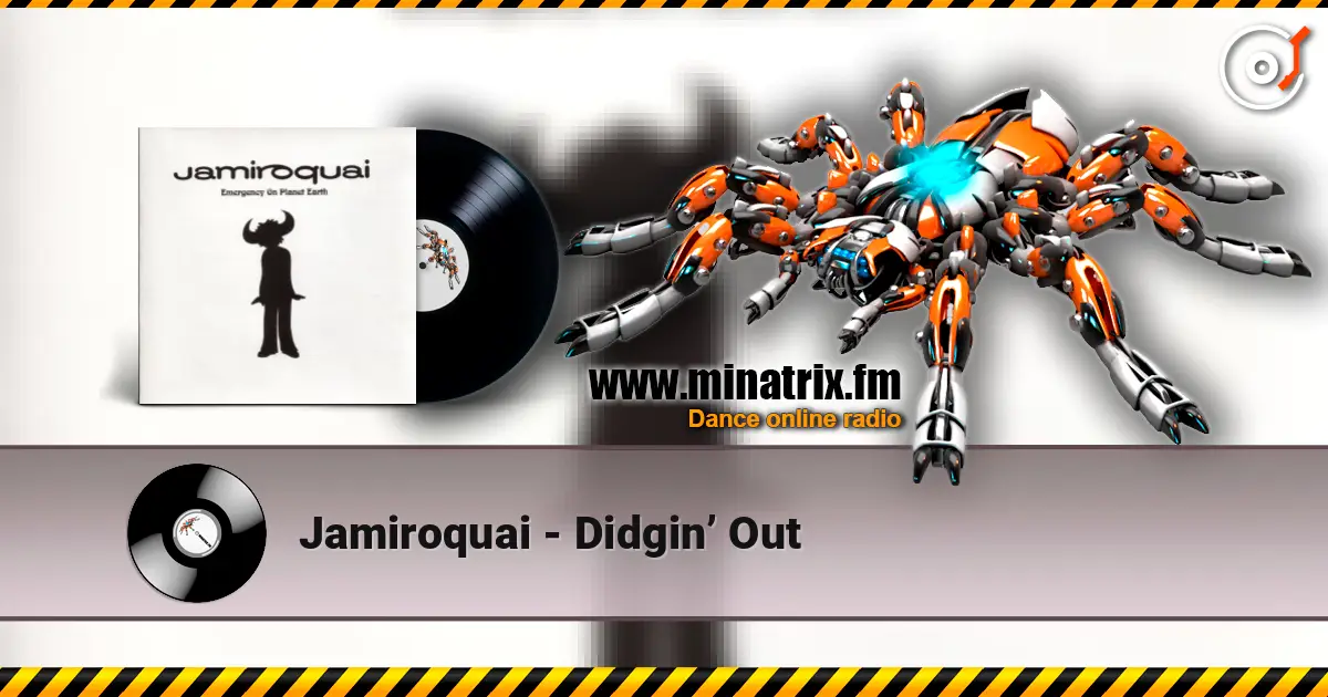 Jamiroquai - Didgin’ Out escuchar online en alta calidad | Minatrix.FM