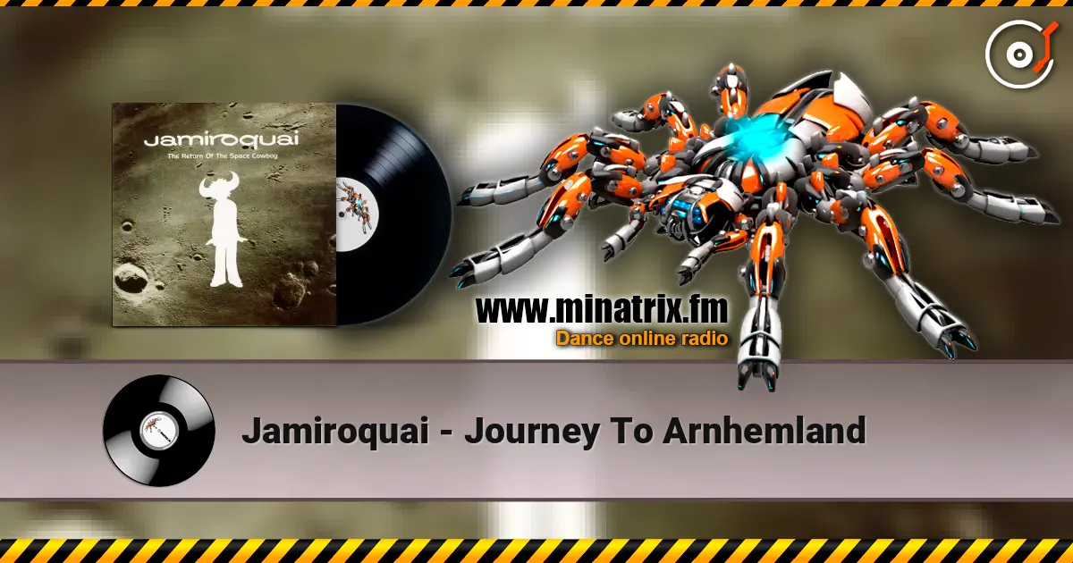 Jamiroquai - Journey To Arnhemland escuchar online en alta calidad | Minatrix.FM