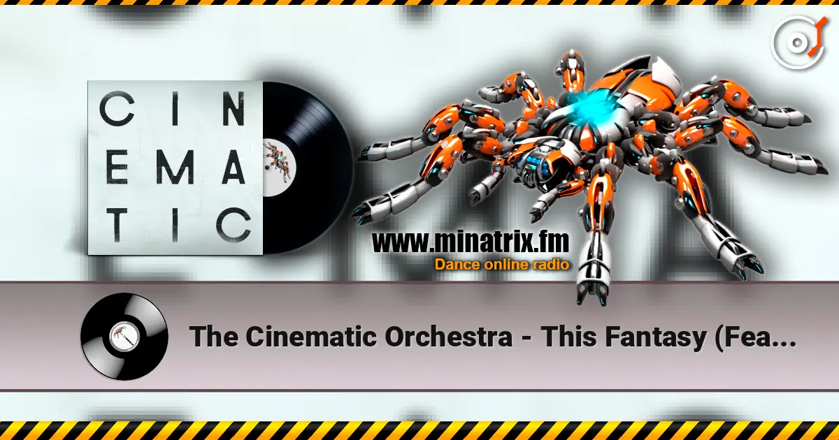 The Cinematic Orchestra - This Fantasy (Feat. Grey Reverend) escuchar online en alta calidad | Minatrix.FM