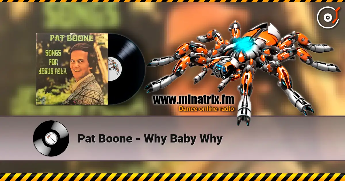 Pat Boone - Why Baby Why escuchar online en alta calidad | Minatrix.FM