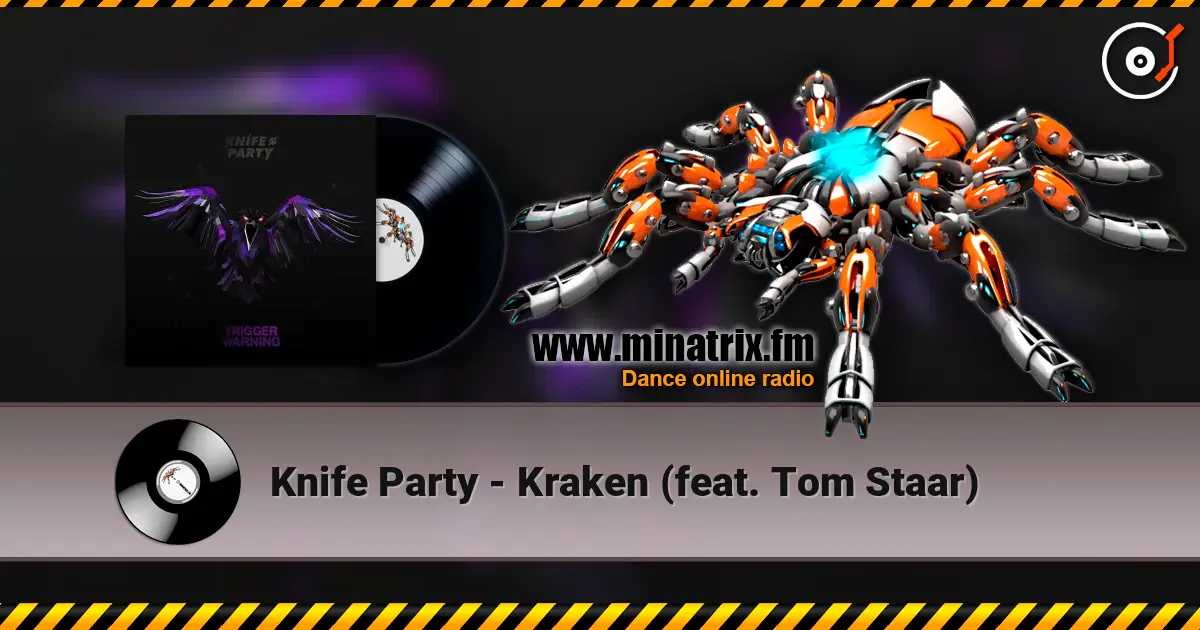 Knife Party - Kraken (feat. Tom Staar) escuchar online en alta calidad | Minatrix.FM