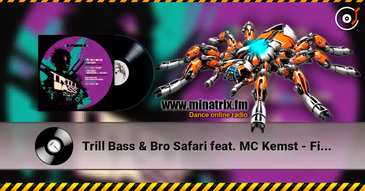 Trill Bass & Bro Safari feat. MC Kemst - First Pump escuchar online en alta calidad | Minatrix.FM