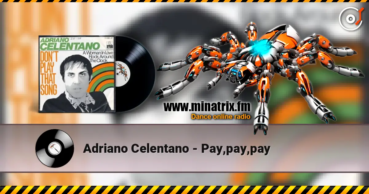 Adriano Celentano - Pay,pay,pay escuchar online en alta calidad | Minatrix.FM
