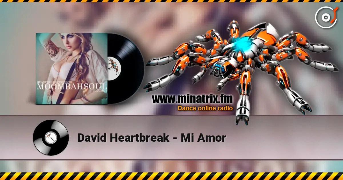 David Heartbreak - Mi Amor escuchar online en alta calidad | Minatrix.FM