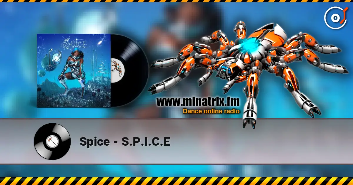 Spice - S.P.I.C.E escuchar online en alta calidad | Minatrix.FM