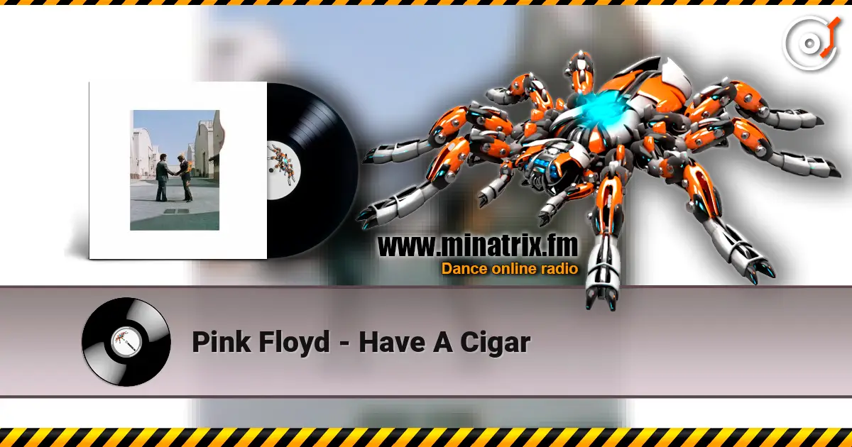 Pink Floyd - Have A Cigar escuchar online en alta calidad | Minatrix.FM