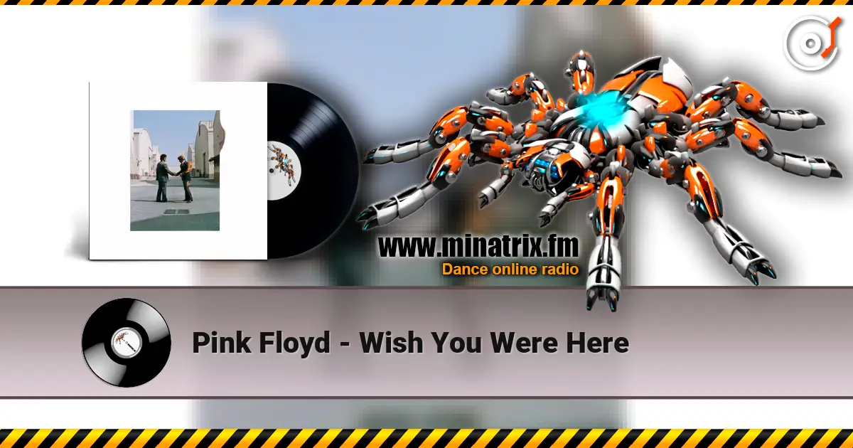 Pink Floyd - Wish You Were Here escuchar online en alta calidad | Minatrix.FM