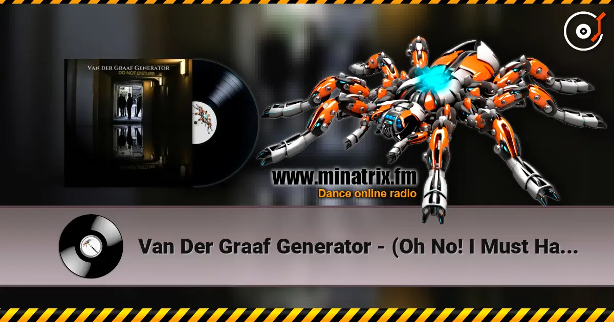 Van Der Graaf Generator - (Oh No! I Must Have Said) Yes escuchar online en alta calidad | Minatrix.FM