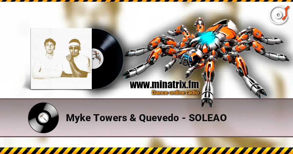 Myke Towers & Quevedo - SOLEAO escuchar online en alta calidad | Minatrix.FM