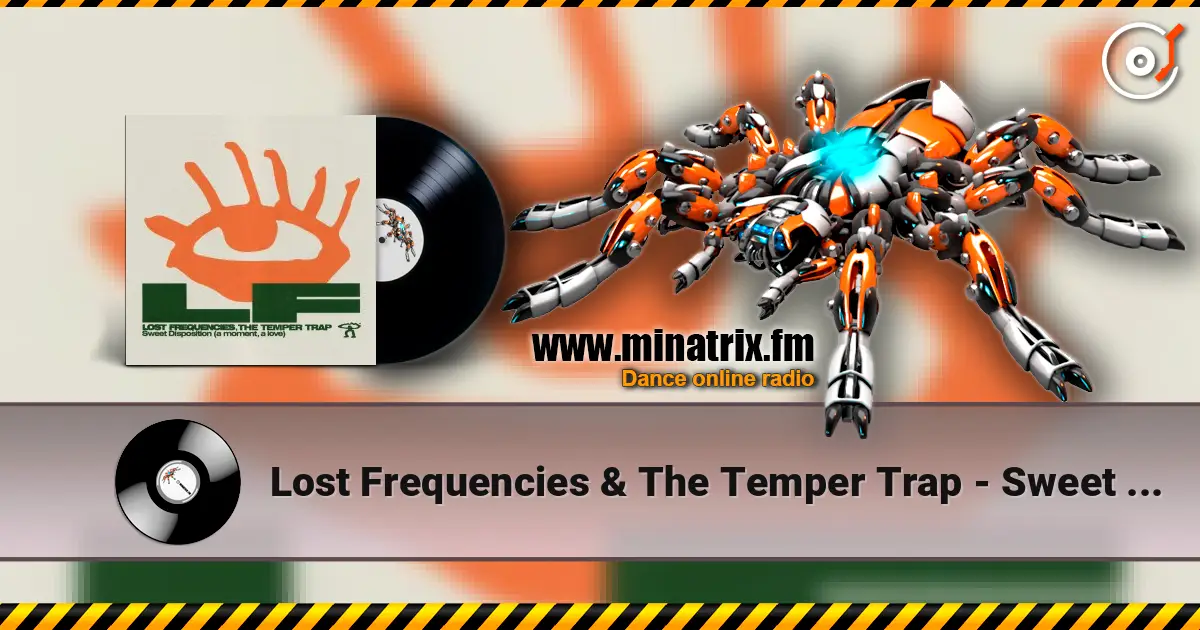 Lost Frequencies & The Temper Trap - Sweet Disposition (a moment, a love) escuchar online en alta calidad | Minatrix.FM