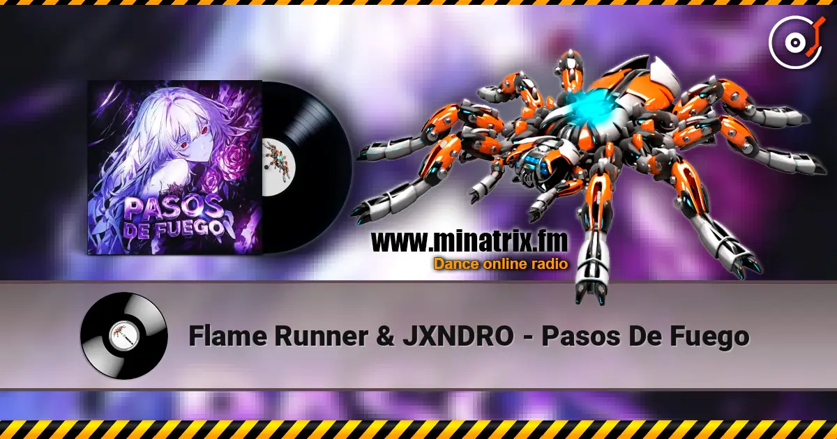 Flame Runner & JXNDRO - Pasos De Fuego escuchar online en alta calidad | Minatrix.FM