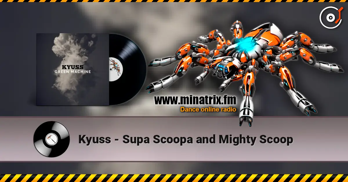 Kyuss - Supa Scoopa and Mighty Scoop escuchar online en alta calidad | Minatrix.FM