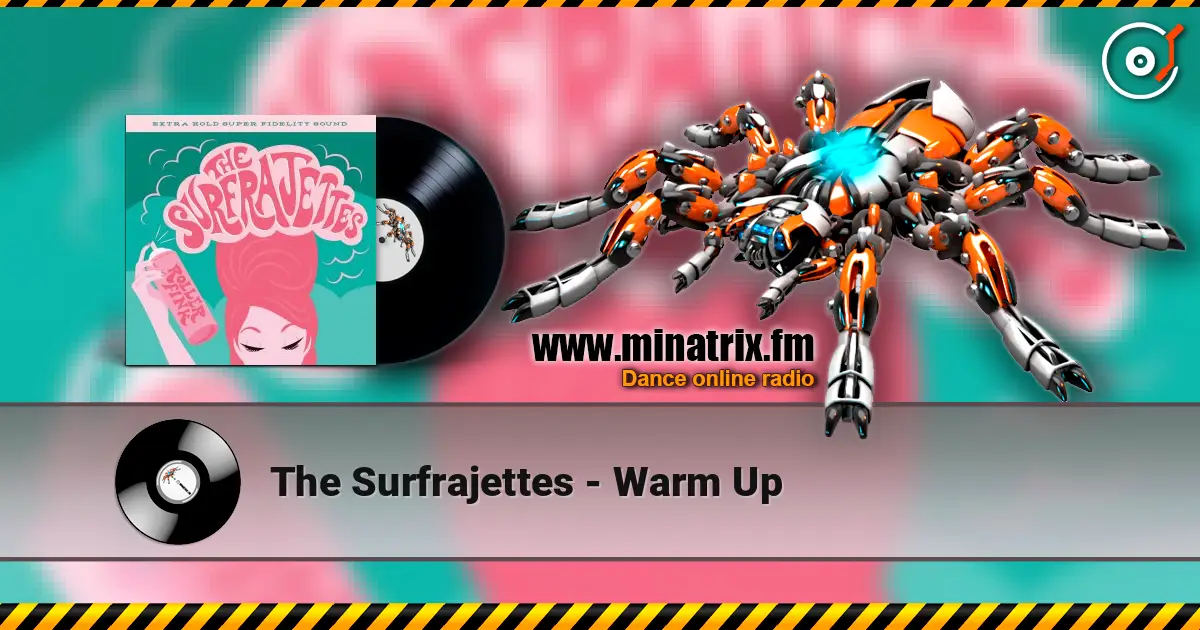 The Surfrajettes - Warm Up escuchar online en alta calidad | Minatrix.FM