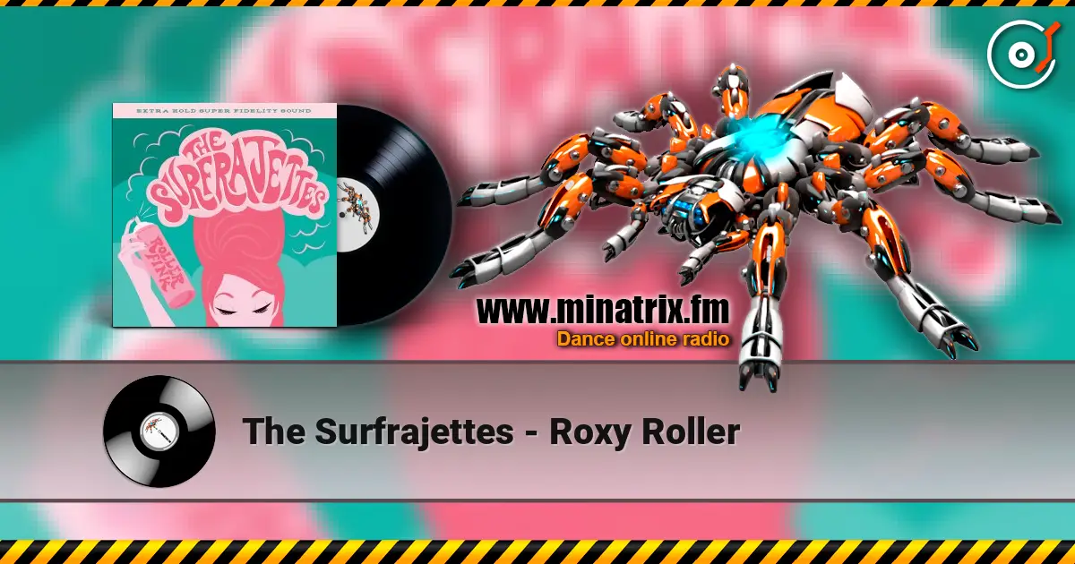 The Surfrajettes - Roxy Roller escuchar online en alta calidad | Minatrix.FM
