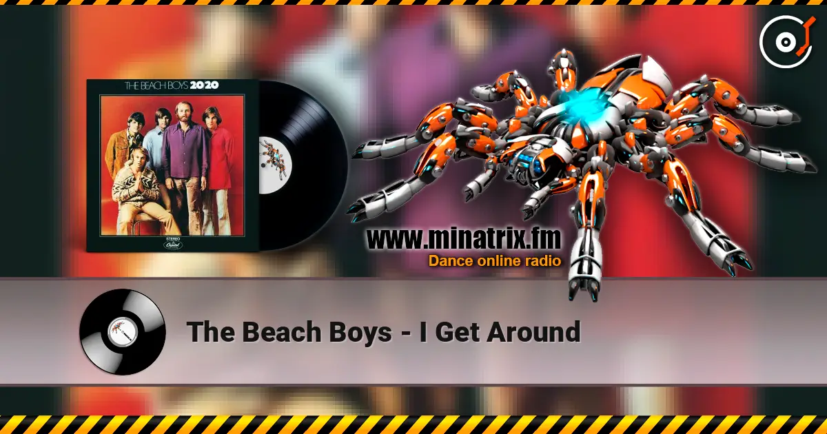 The Beach Boys - I Get Around escuchar online en alta calidad | Minatrix.FM