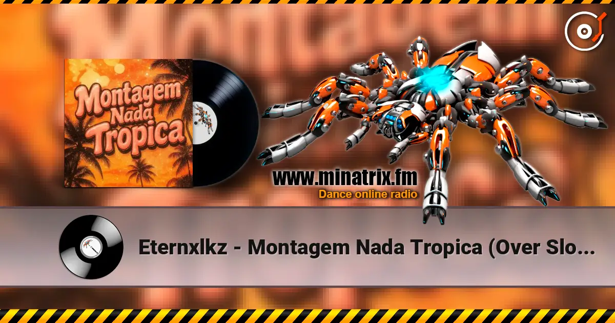 Eternxlkz - Montagem Nada Tropica (Over Slowed + Reverb) escuchar online en alta calidad | Minatrix.FM