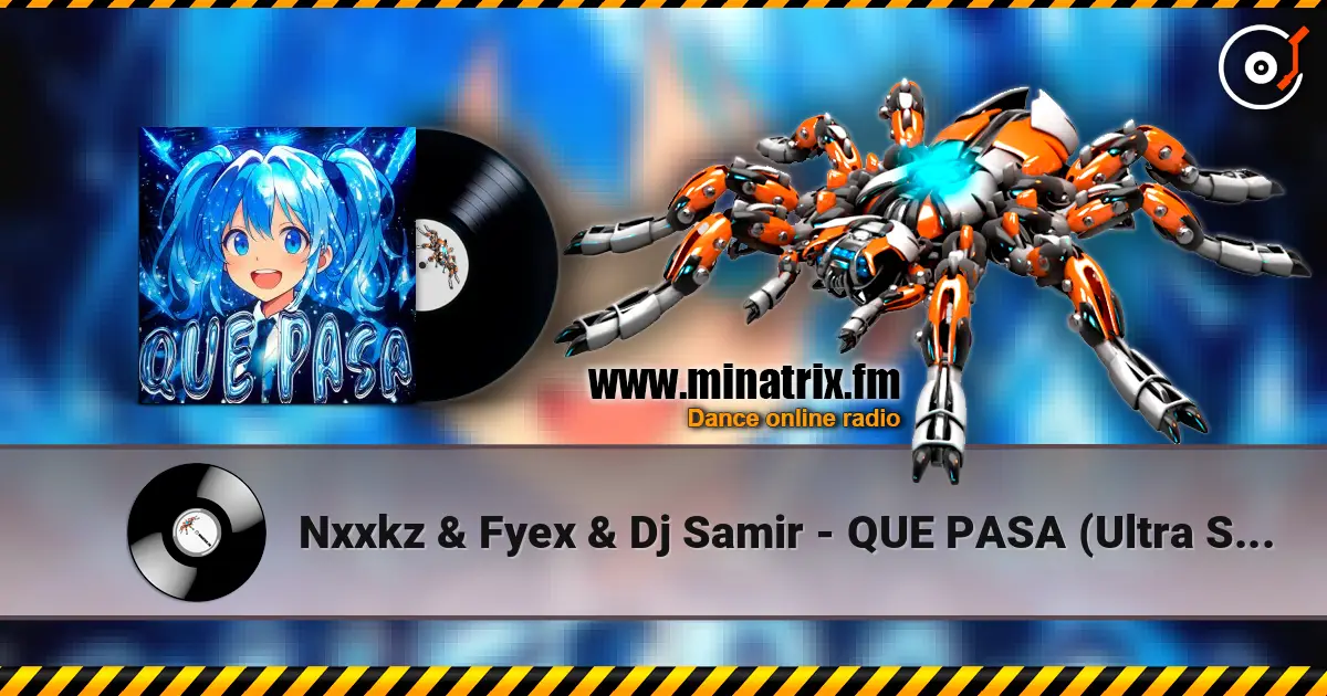Nxxkz & Fyex & Dj Samir - QUE PASA (Ultra Slowed) escuchar online en alta calidad | Minatrix.FM