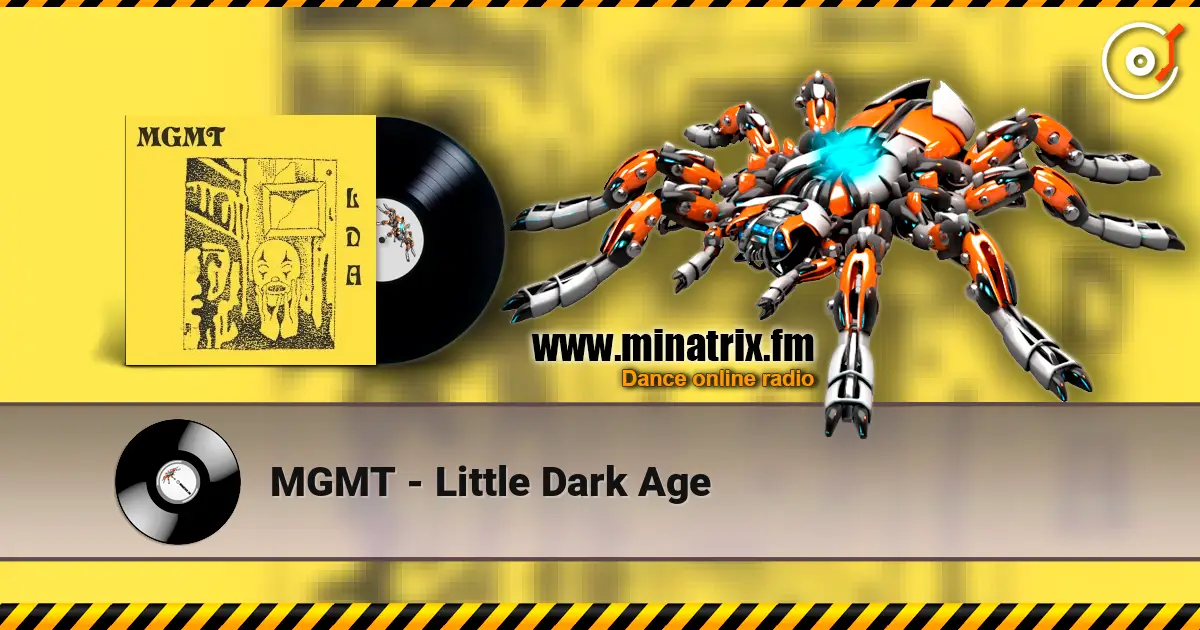 MGMT - Little Dark Age escuchar online en alta calidad | Minatrix.FM