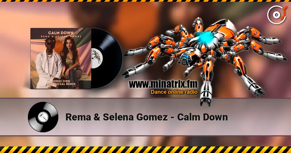 Rema & Selena Gomez - Calm Down escuchar online en alta calidad | Minatrix.FM