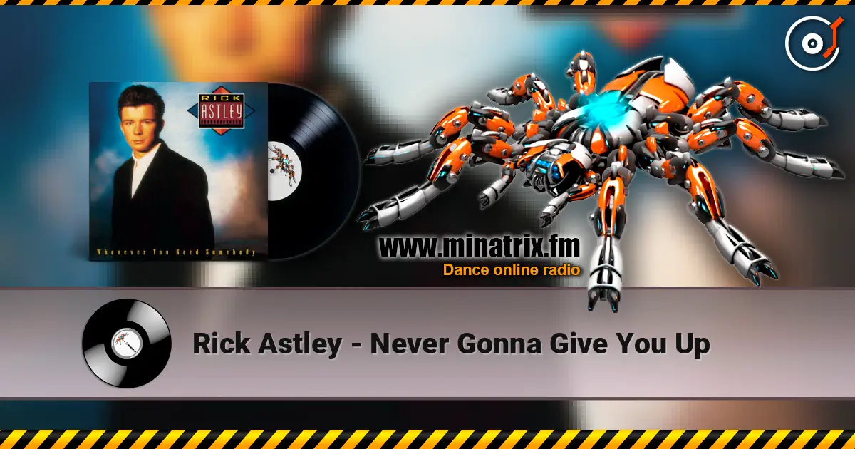 Rick Astley - Never Gonna Give You Up escuchar online en alta calidad | Minatrix.FM