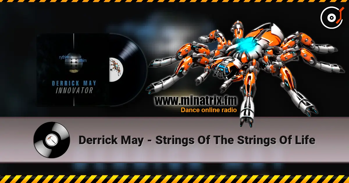 Derrick May - Strings Of The Strings Of Life escuchar online en alta calidad | Minatrix.FM