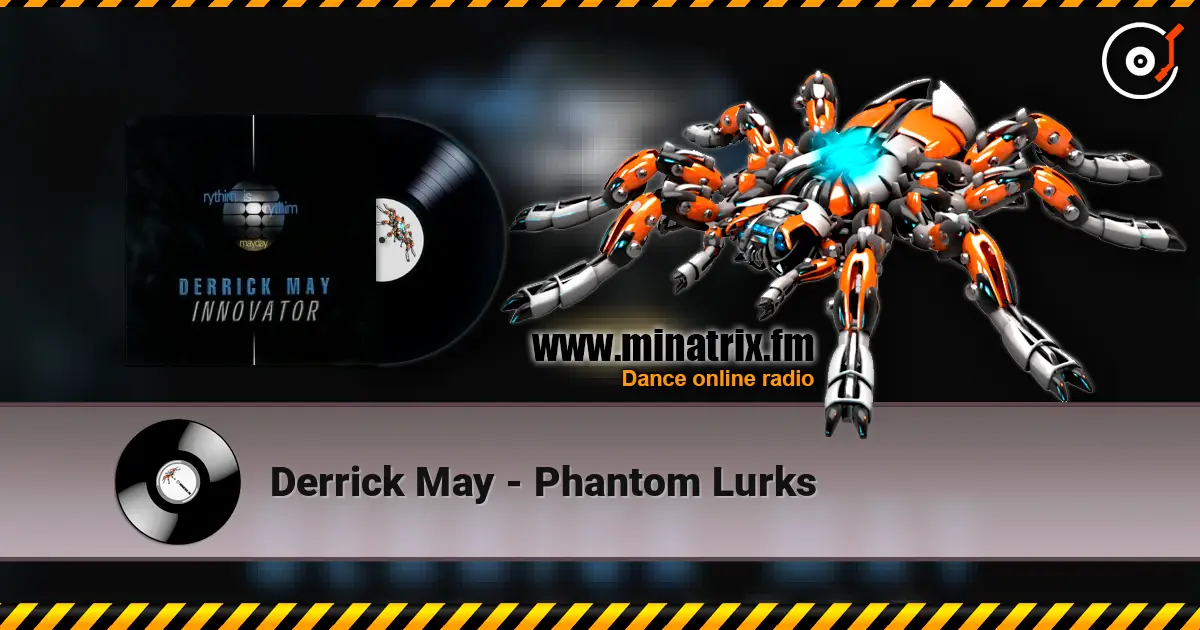 Derrick May - Phantom Lurks escuchar online en alta calidad | Minatrix.FM