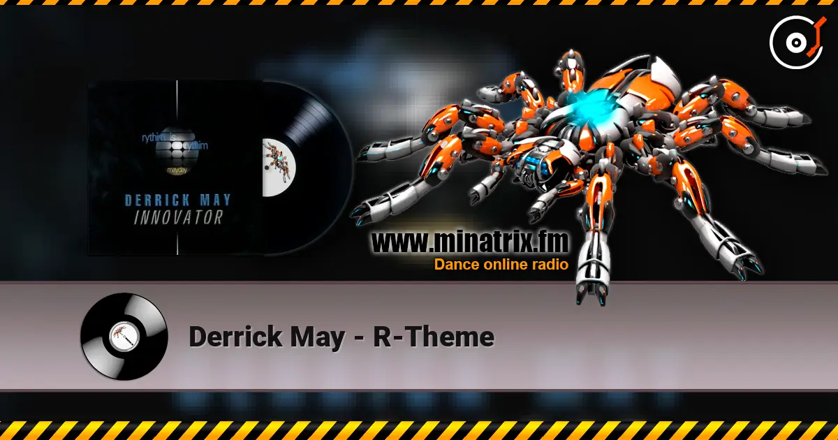 Derrick May - R-Theme escuchar online en alta calidad | Minatrix.FM