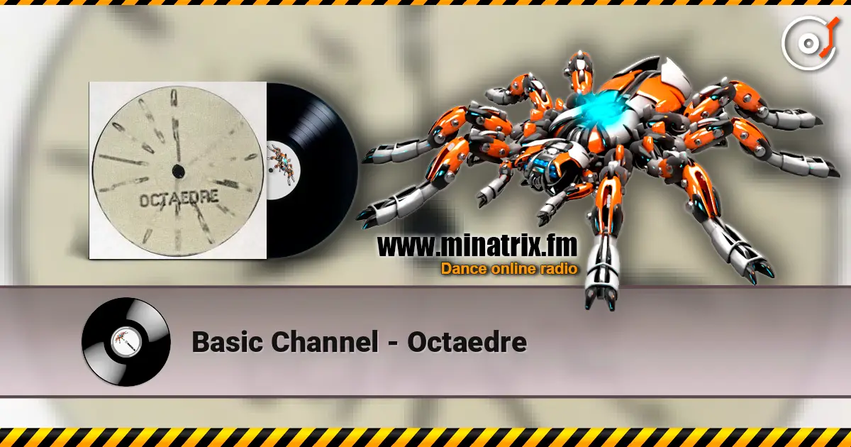 Basic Channel - Octaedre escuchar online en alta calidad | Minatrix.FM