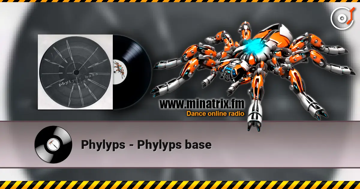 Phylyps - Phylyps base escuchar online en alta calidad | Minatrix.FM