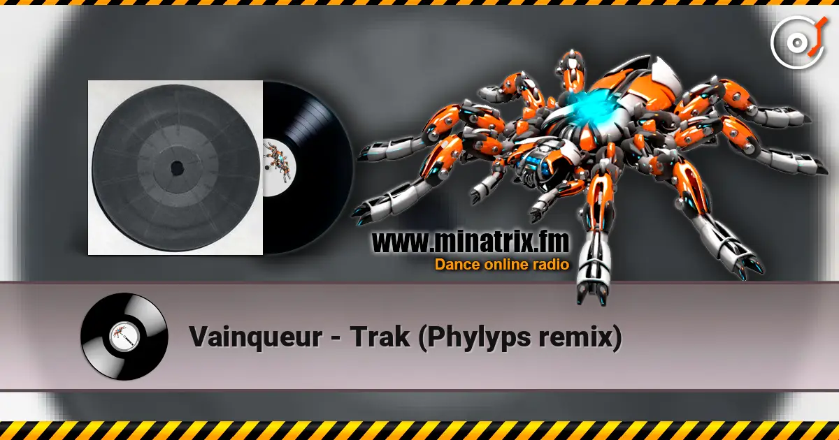 Vainqueur - Trak (Phylyps remix) escuchar online en alta calidad | Minatrix.FM