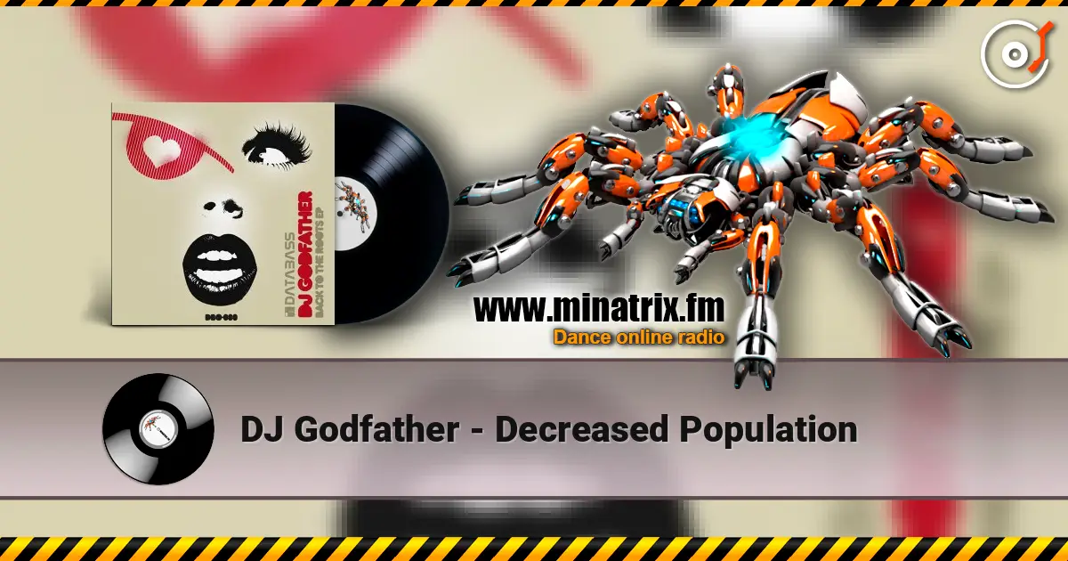 DJ Godfather - Decreased Population escuchar online en alta calidad | Minatrix.FM