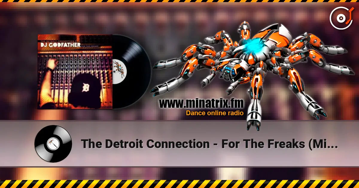 The Detroit Connection - For The Freaks (Mixed By DJ Godfather) escuchar online en alta calidad | Minatrix.FM