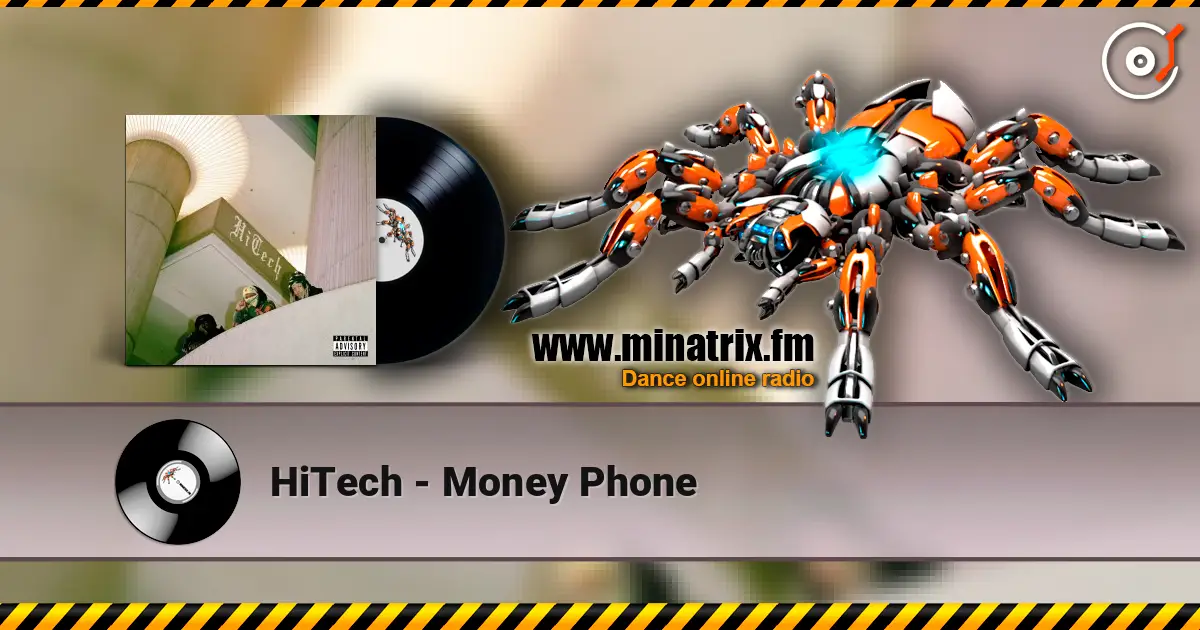 HiTech - Money Phone escuchar online en alta calidad | Minatrix.FM