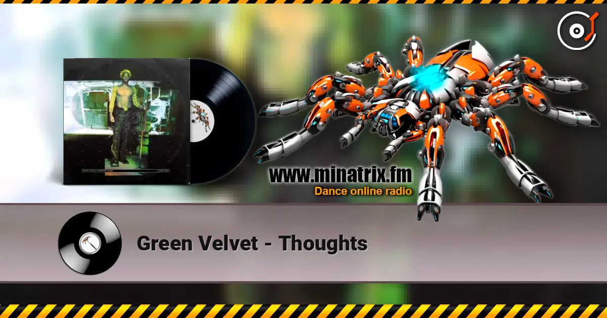 Green Velvet - Thoughts escuchar online en alta calidad | Minatrix.FM
