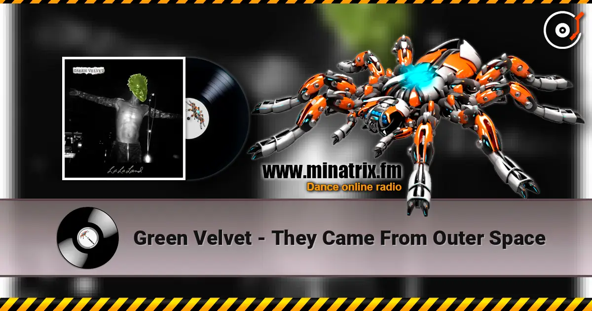 Green Velvet - They Came From Outer Space escuchar online en alta calidad | Minatrix.FM