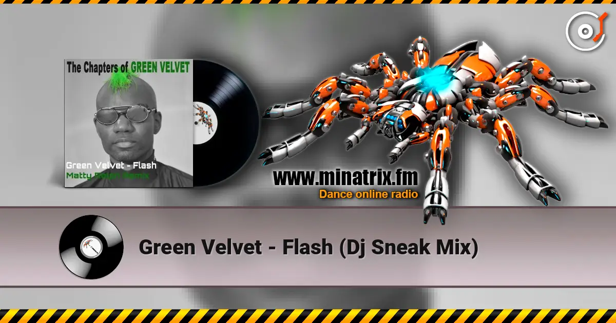 Green Velvet - Flash (Dj Sneak Mix) escuchar online en alta calidad | Minatrix.FM