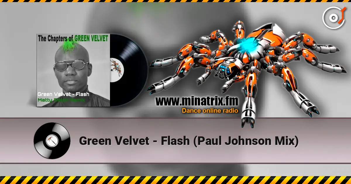 Green Velvet - Flash (Paul Johnson Mix) escuchar online en alta calidad | Minatrix.FM