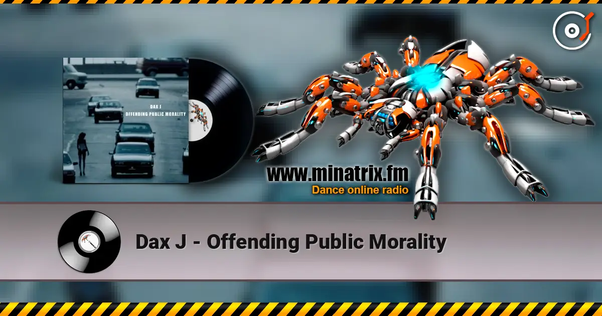 Dax J - Offending Public Morality escuchar online en alta calidad | Minatrix.FM