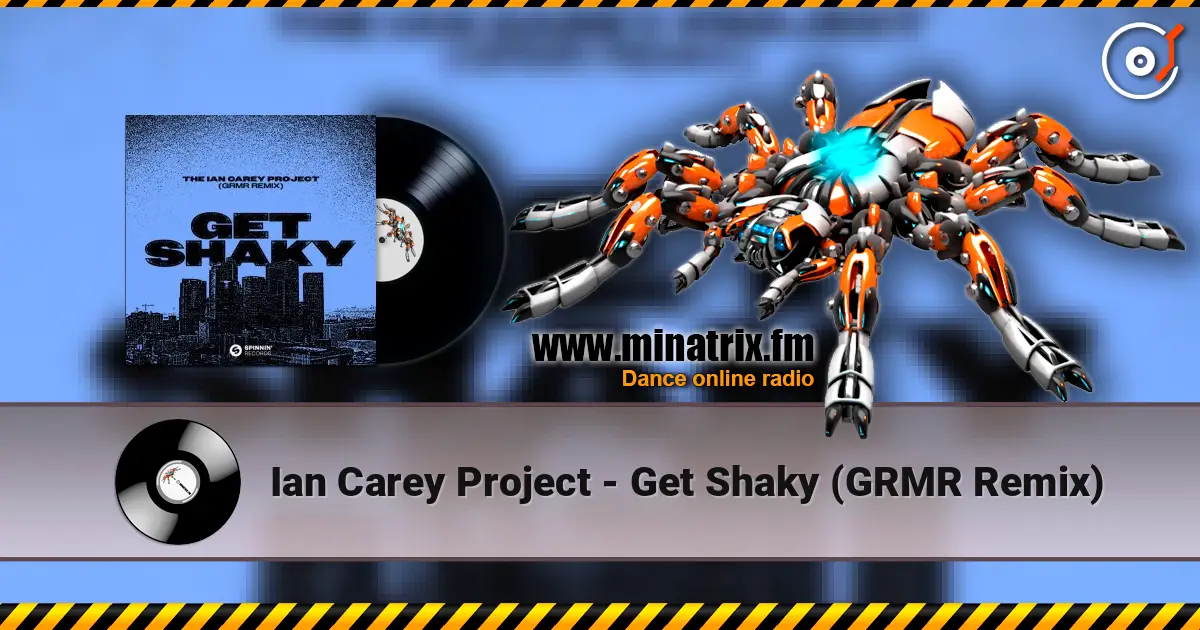 Ian Carey Project - Get Shaky (GRMR Remix) escuchar online en alta calidad | Minatrix.FM
