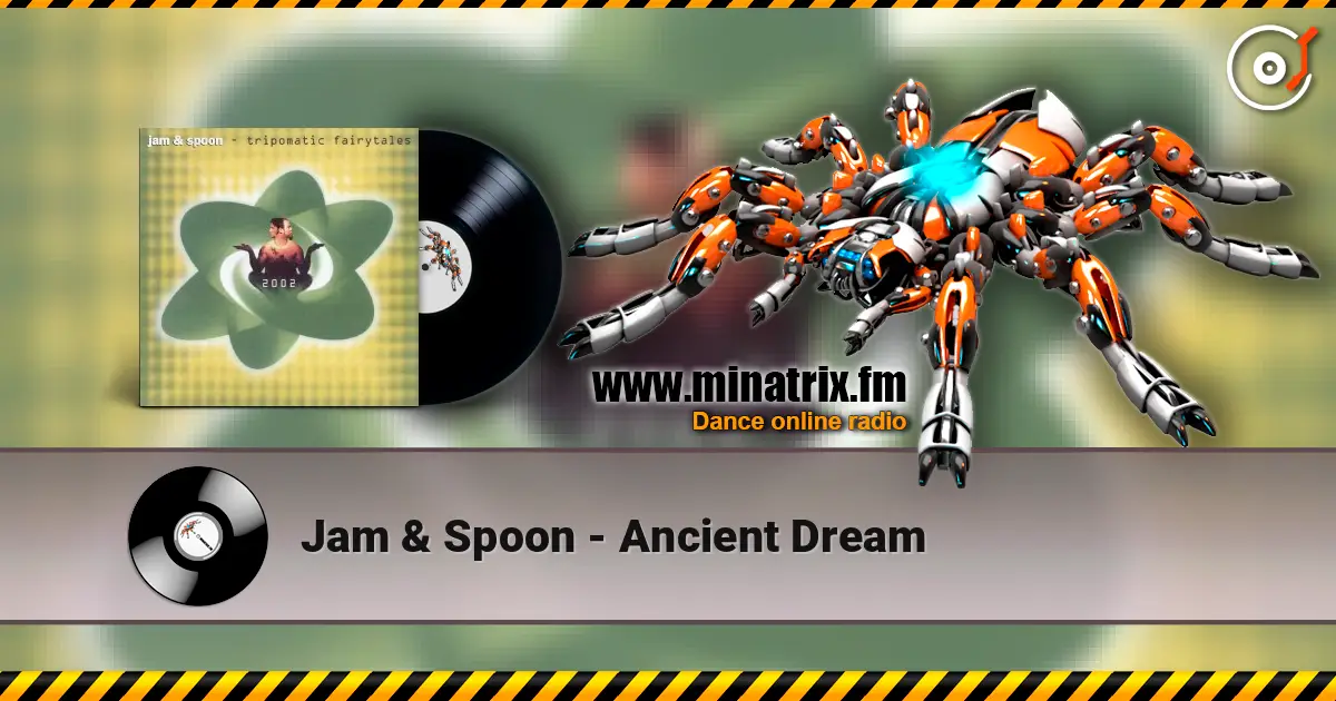 Jam & Spoon - Ancient Dream escuchar online en alta calidad | Minatrix.FM