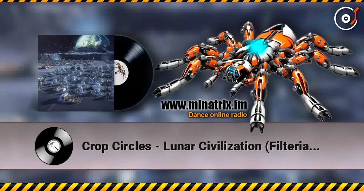 Crop Circles - Lunar Civilization (Filteria Higher Remix) escuchar online en alta calidad | Minatrix.FM