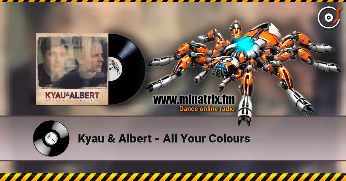 Kyau & Albert - All Your Colours escuchar online en alta calidad | Minatrix.FM