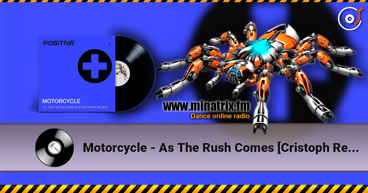 Motorcycle - As The Rush Comes [Cristoph Remix] escuchar online en alta calidad | Minatrix.FM