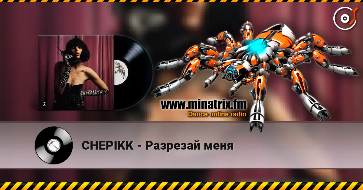 CHEPIKK - Разрезай меня escuchar online en alta calidad | Minatrix.FM