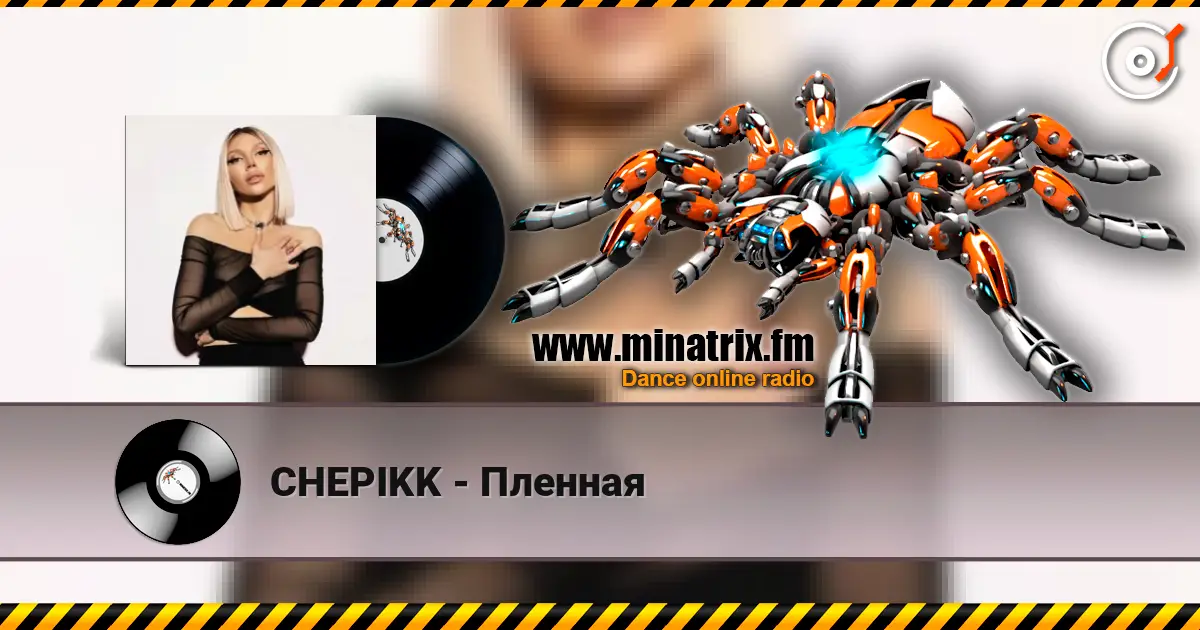 CHEPIKK - Пленная escuchar online en alta calidad | Minatrix.FM